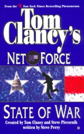 Tom Clancy's Net Force: State of War - Tom Clancy, Steve Pieczenik & Steve Perry