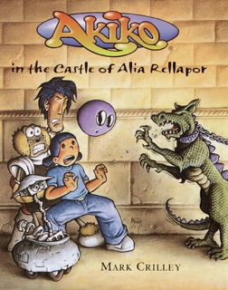 Akiko in the Castle of Alia Rellapor by Mark Crilley