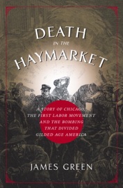 Death in the Haymarket - James Green