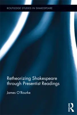 Read: Book Retheorizing Shakespeare through Presentist Readings