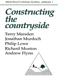 Constructuring The Countryside - Terry Marsden, Jonathon Murdoch, Philip Lowe, Richard C Munton & Andrew Flynn