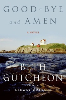 Good-bye and Amen by Beth Gutcheon