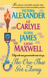 The One That Got Away - Victoria Alexander, Eloisa James, Cathy Maxwell & Liz Carlyle