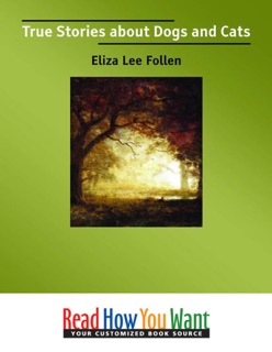 True Stories about Dogs and Cats by Eliza Lee Follen