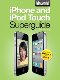 iPhone and iPod Touch Superguide - Macworld Editors
