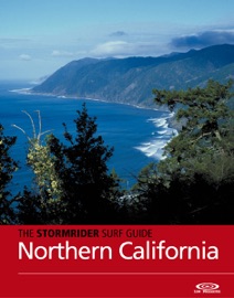 The Stormrider Surf Guide Northern California - Michael Kew & Bruce Sutherland