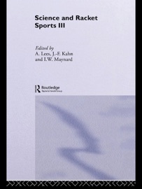 Science and Racket Sports III - Jean-François Kahn, Adrian Lees & Ian Maynard