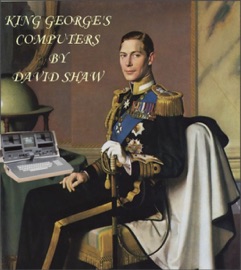 King George's Computers - David Shaw