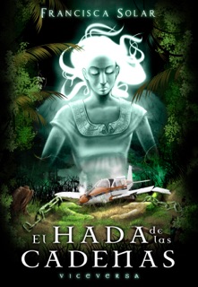 El Hada de las Cadenas by Francisca Solar
