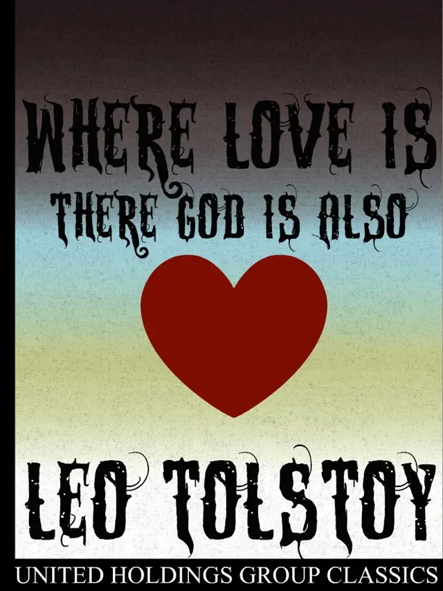 Where Love is, There God is Also