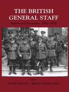 British General Staff by David French & Brian Holden Reid