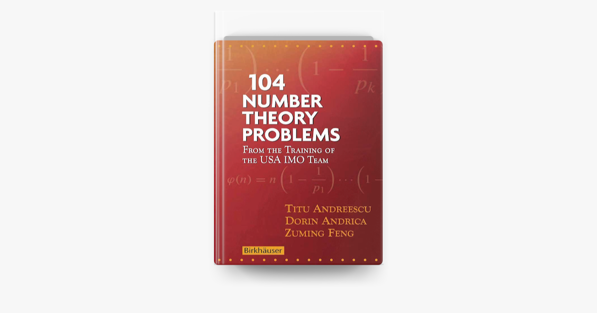 ‎104 Number Theory Problems by Titu Andreescu, Dorin Andrica & Zuming ...