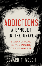 Addictions a Banquet in the Grave