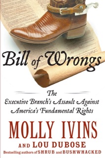 Bill of Wrongs by Molly Ivins & Lou Dubose