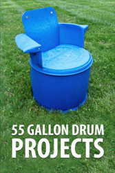 55 Gallon Drum Projects