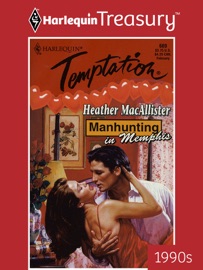 MANHUNTING IN MEMPHIS - Heather MacAllister