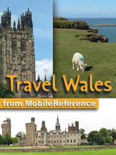 Wales, UK Travel Guide: Incl. Cardiff, Swansea, Aberaeron &amp; more. Illustrated Guide &amp; Maps (Mobi Travel) - MobileReference Cover Art