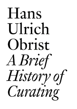 Read: A Brief History Book of Curating