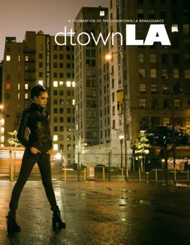 Read: Book Dtown LA: A Celebration of the Downtown LA Renaissance