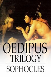 Oedipus Trilogy - Sophocles & F. Storr