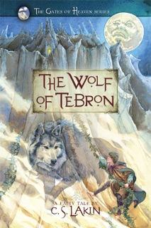 The Wolf of Tebron by C. S. Lakin