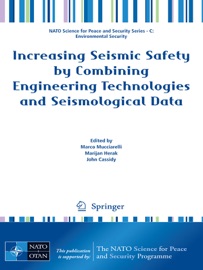 Increasing Seismic Safety by Combining Engineering Technologies and Seismological Data