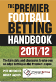 The Premier Football Betting Handbook 201... - Pete Nordsted & Danny Jaques