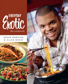 Everyday Exotic by Roger Mooking & Allan Magee