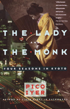 The Lady and the Monk - Pico Iyer Cover Art