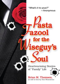 Pasta Fazool for the Wiseguy's Soul - Brian M. Thomsen