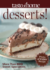 Taste of Home Desserts! - Taste of Home Editors
