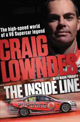 The Inside Line: The High-Speed World Of A V8 Supercar Legend Driver
