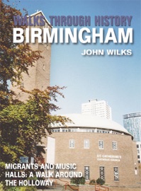Walks Through History - Birmingham - John Wilks