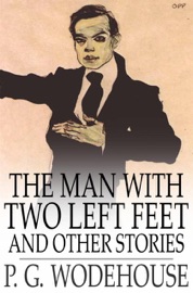 The Man with Two Left Feet - P.G. Wodehouse