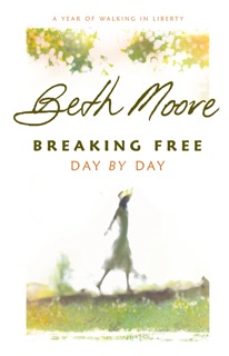 Breaking Free Day by Day by Beth Moore