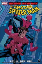 The Amazing Spider-Man: Brand New Day, Vol. 3 - Dan Slott, Bob Gale, Marcos Martin & Mike McKone