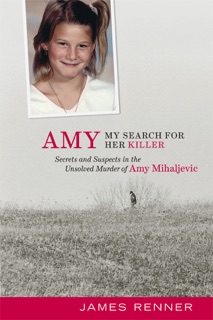 Amy: My Search for Her Killer by James Renner