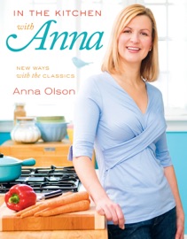 In the Kitchen With Anna Anna Olson