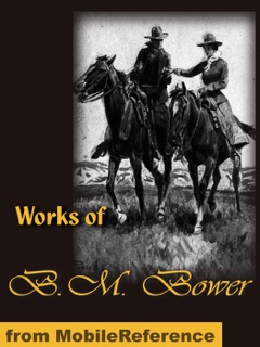 Works of B. M. Bower by B. M. Bower