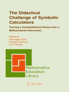 The Didactical Challenge of Symbolic Calculators by Dominique Guin, Kenneth Ruthven & Luc Trouche