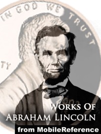 Works of Abraham Lincoln - Abraham Lincoln