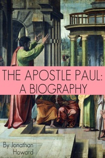 The Apostle Paul by Jonathan Howard