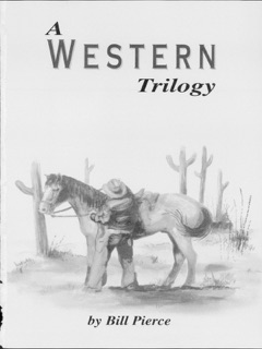 A Western Trilogy by Bill Pierce