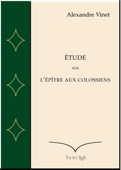 Étude sur l'épître aux Colossiens - Alexandre Vinet