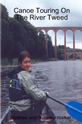 Canoe Touring On the River Tweed
