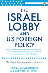 The Israel Lobby and US Foreign Policy