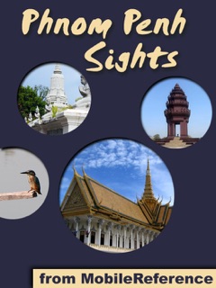 Phnom Penh Sights by MobileReference