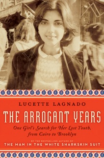 The Arrogant Years by Lucette Lagnado