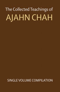 The Collected Teachings of Ajahn Chah by Ajahn Chah