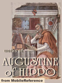 Works of Augustine of Hippo - Augustine of Hippo